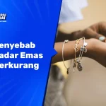 Penyebab Kadar Emas Berkurang