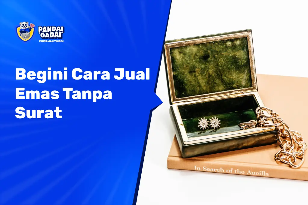 Cara Jual Emas Tanpa Surat