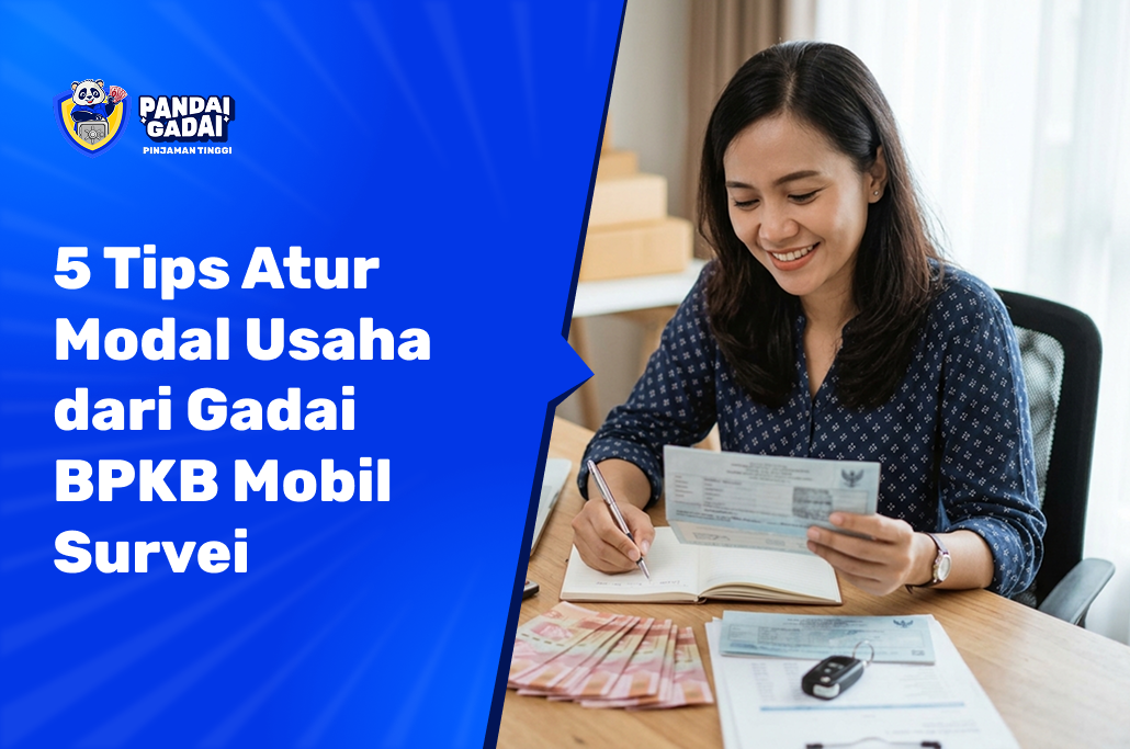 5 Tips Atur Modal Usaha dari Gadai BPKB Mobil Survei