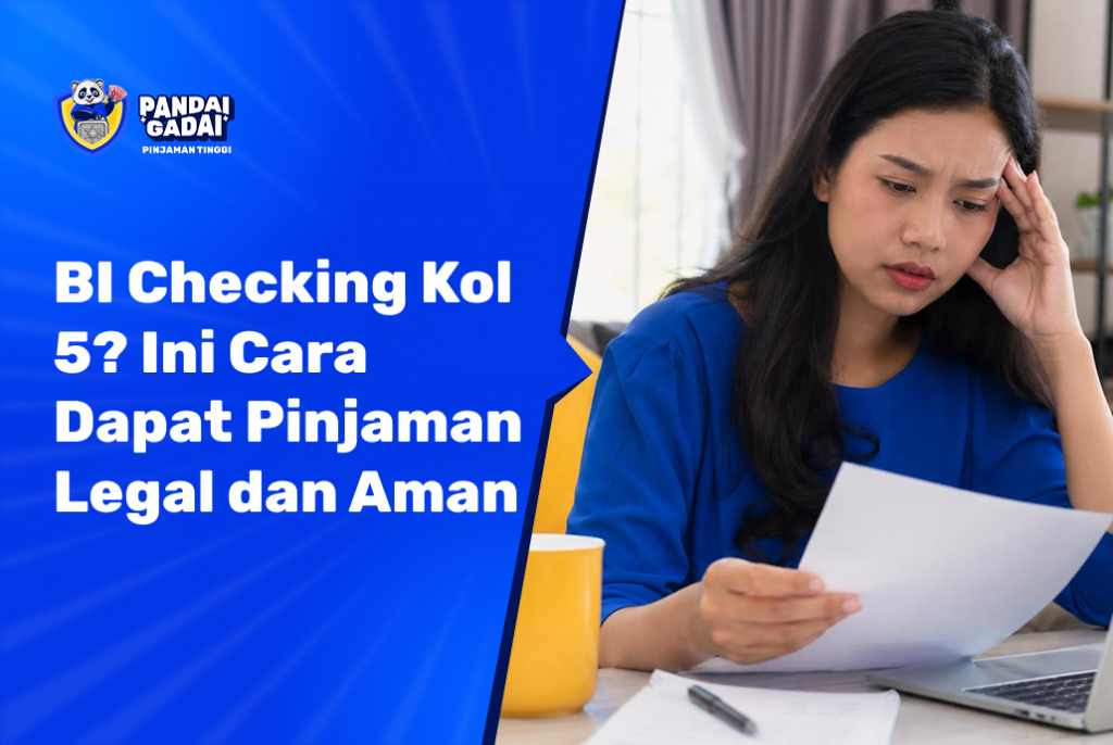 BI Checking Kol 5_ Ini Cara Dapat Pinjaman Legal dan Aman
