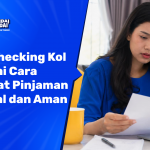 BI Checking Kol 5_ Ini Cara Dapat Pinjaman Legal dan Aman
