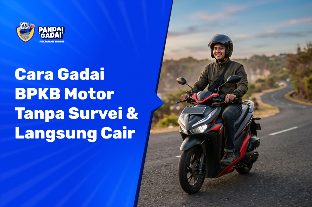 Cara Gadai BPKB Motor Tanpa Survei & Langsung Cair