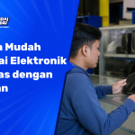Cara Mudah Gadai Elektronik Bekas dengan Aman