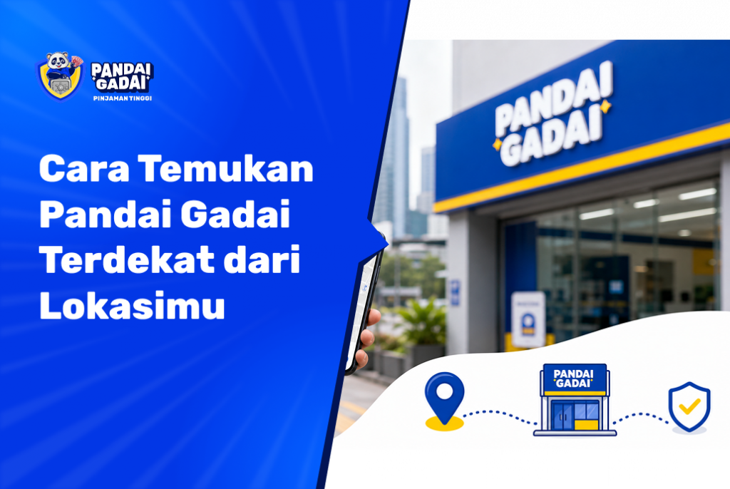 Cara Temukan Pandai Gadai Terdekat dari Lokasimu Cek Cabang dan Jam Buka (2026)