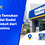 Cara Temukan Pandai Gadai Terdekat dari Lokasimu Cek Cabang dan Jam Buka (2026)