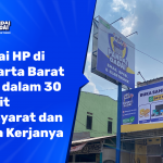 Gadai HP Jakarta Barat: Dana Cair 30 Menit, Ini Syarat dan Simulasinya (2026)