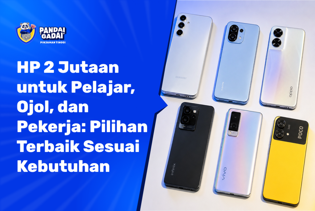 HP 2 Jutaan untuk Pelajar, Ojol, dan Pekerja Pilihan Terbaik per Kebutuhan (2026)