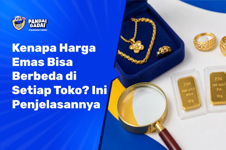 Kenapa Harga Emas Bisa Berbeda di Setiap Toko Ini Penjelasannya (2026)