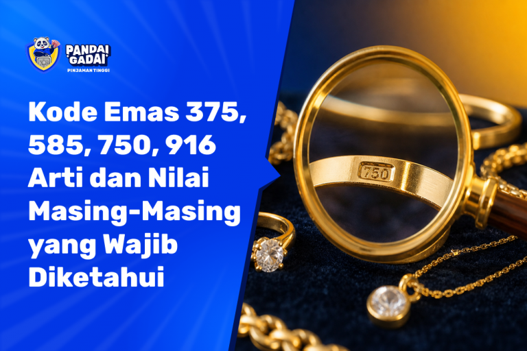 Kode Emas 375, 585, 750, 916, 999 Arti dan Nilai Masing-Masing yang Wajib Diketahui (2026)