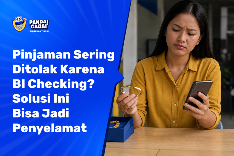 Pinjaman Sering Ditolak Karena BI Checking Solusi Ini Bisa Jadi Penyelamatmu