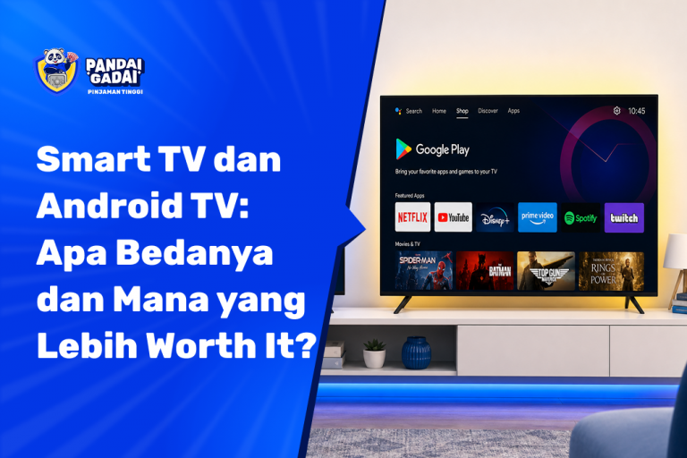 Smart TV dan Android TV Apa Bedanya dan Mana yang Lebih Worth It untuk Dibeli (2026)