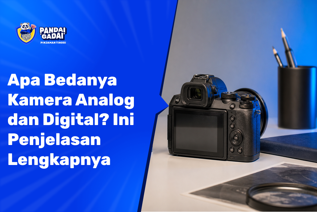 Apa Bedanya Kamera Analog dan Digital? Ini Penjelasan Lengkapnya (2026)