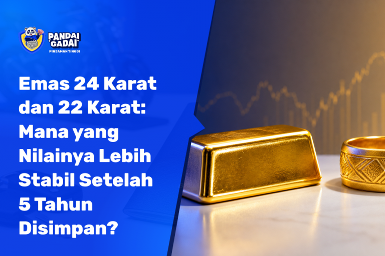 Emas 24 Karat dan 22 Karat Mana yang Nilainya Lebih Stabil Setelah 5 Tahun Disimpan (2026)