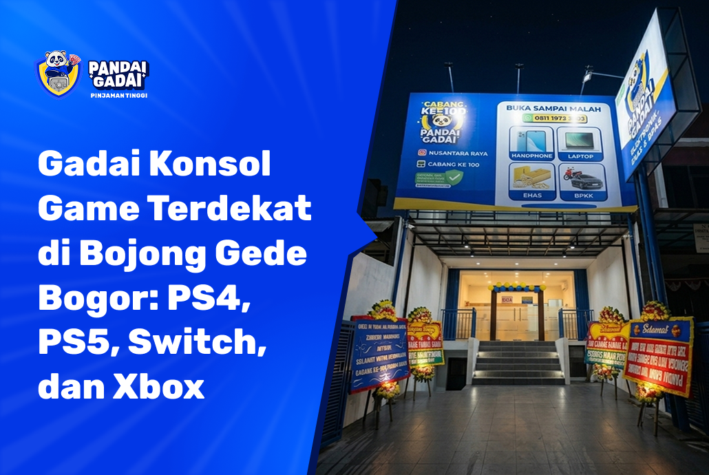 Gadai Konsol Game Terdekat di Bojong Gede Bogor PS4, PS5, Switch, dan Xbox Semua Diterima (2026)
