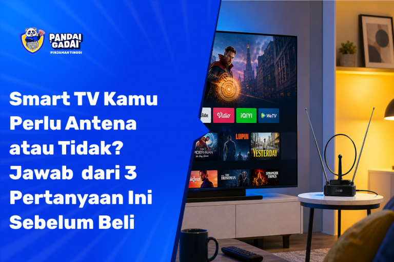 Smart TV Kamu Perlu Antena atau Tidak Jawab 3 Pertanyaan Ini Sebelum Beli (2026)