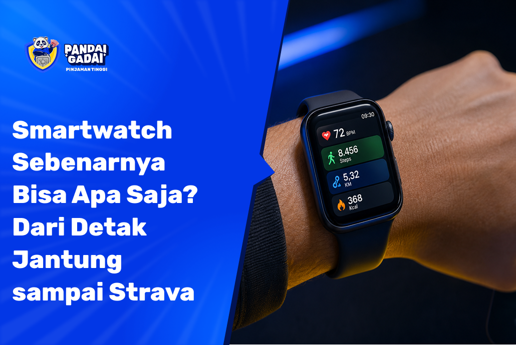 Smartwatch Sebenarnya Bisa Apa Saja? Dari Detak Jantung sampai Strava, Ini Daftar Lengkapnya (2026)