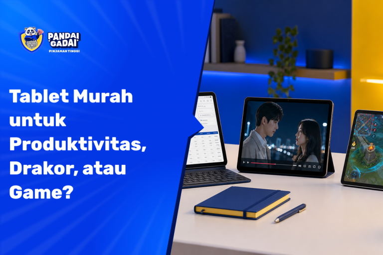 Tablet Murah untuk Produktivitas, Nonton Drakor, atau Game Ini Pilihan Terbaik Sesuai Kebutuhanmu di 2026