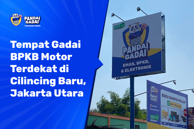 Tempat Gadai BPKB Motor Terdekat di Cilincing Baru, Jakarta Utara Cek Status BPKB Kamu Dulu Sebelum Berangkat (2026)
