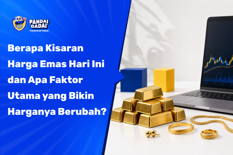 Berapa Kisaran Harga Emas Hari Ini dan Apa Faktor Utama yang Bikin Harganya Berubah?