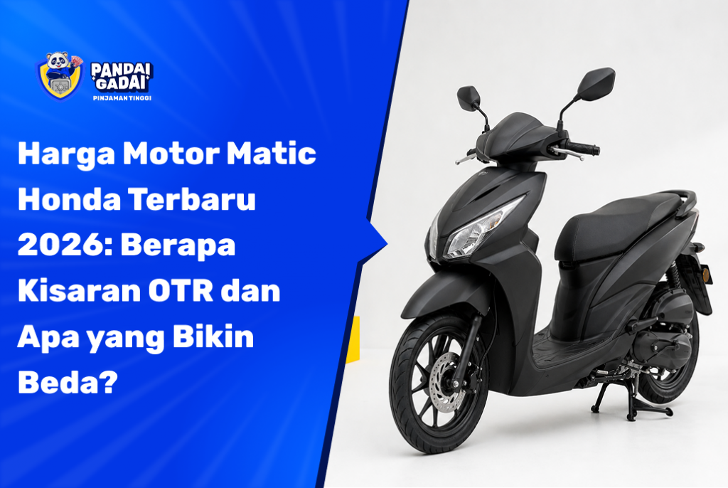 Harga Motor Matic Honda Terbaru 2026 Berapa Kisaran OTR dan Apa yang Bikin Beda?