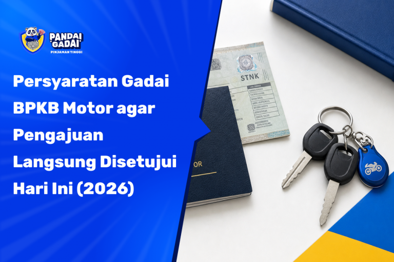 Persyaratan Gadai BPKB Motor agar Pengajuan Langsung Disetujui Hari Ini (2026)