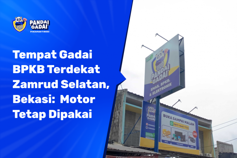 Tempat Gadai BPKB Terdekat di Zamrud Selatan, Bekasi Motor Tetap Dipakai, Dokumen Dicek Dulu di Rumah (2026)