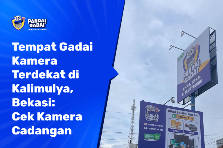 Tempat Gadai Kamera Terdekat di Kalimulya, Bekasi Cek Kamera Cadangan yang Jarang Dipakai Dulu Sebelum Berangkat (2026)