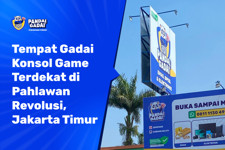 Tempat Gadai Konsol Game Terdekat di Pahlawan Revolusi, Jakarta Timur Cek Unit yang Tidur di Rak TV Dulu (2026)