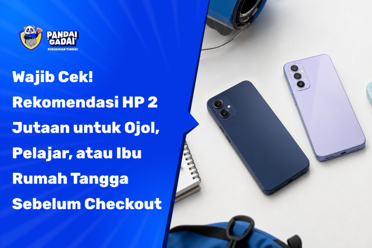 Wajib Cek! Rekomendasi HP 2 Jutaan untuk Ojol, Pelajar, atau Ibu Rumah Tangga Sebelum Checkout