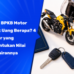 Gadai BPKB Motor Dapat Uang Berapa? 4 Faktor yang Menentukan Nilai Pencairannya