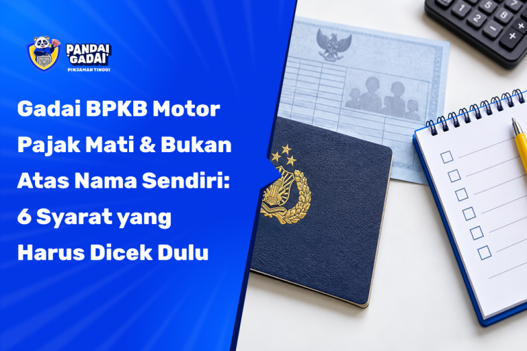 Gadai BPKB Motor Pajak Mati & Bukan Atas Nama Sendiri: 6 Syarat yang Harus Dicek Dulu