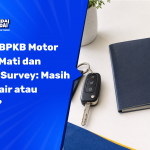 Gadai BPKB Motor Pajak Mati dan Tanpa Survey Masih Bisa Cair atau Tidak?