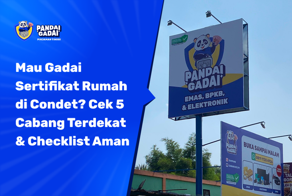 Mau Gadai Sertifikat Rumah di Condet? Cek 5 Cabang Terdekat & Checklist Aman