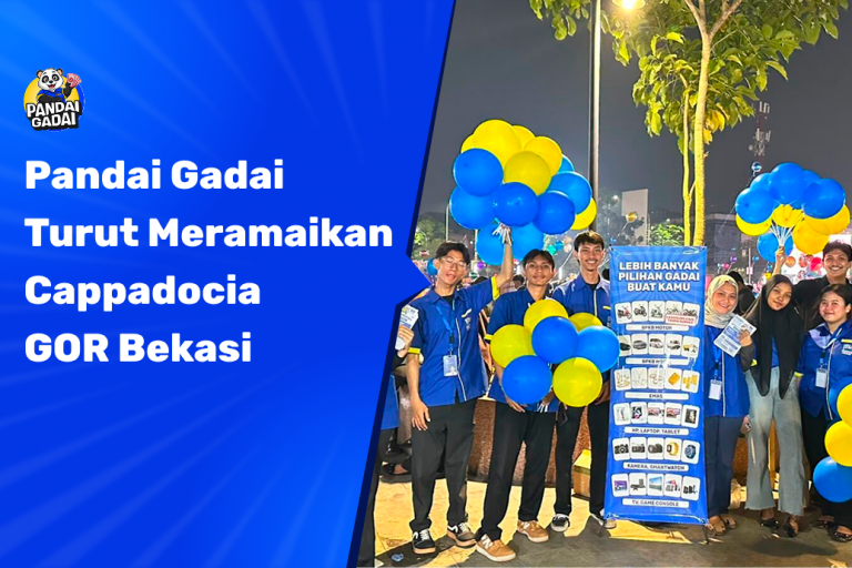 Pandai Gadai Cappadocia Gor Bekasi