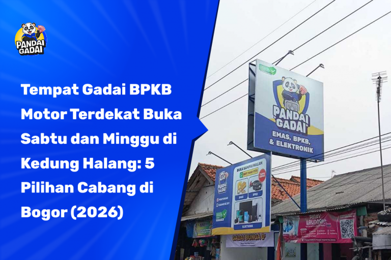 Tempat Gadai BPKB Motor Terdekat Buka Sabtu dan Minggu di Kedung Halang: 5 Pilihan Cabang di Bogor (2026)